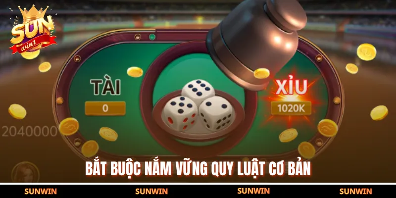 Bắt buộc nắm vững quy luật cơ bản
