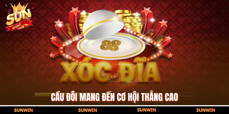 Cầu đôi mang đến cơ hội thắng cao