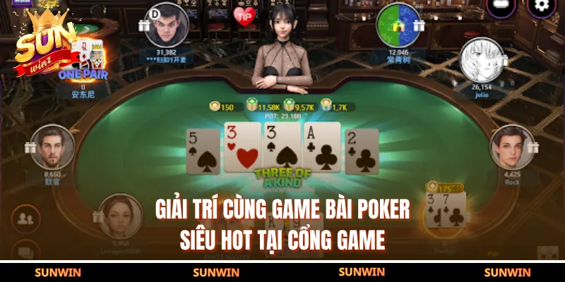 Giải trí cùng game bài Poker siêu hot tại cổng game
