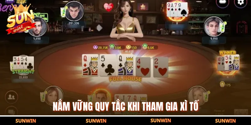 Nắm vững quy tắc khi tham gia xì tố