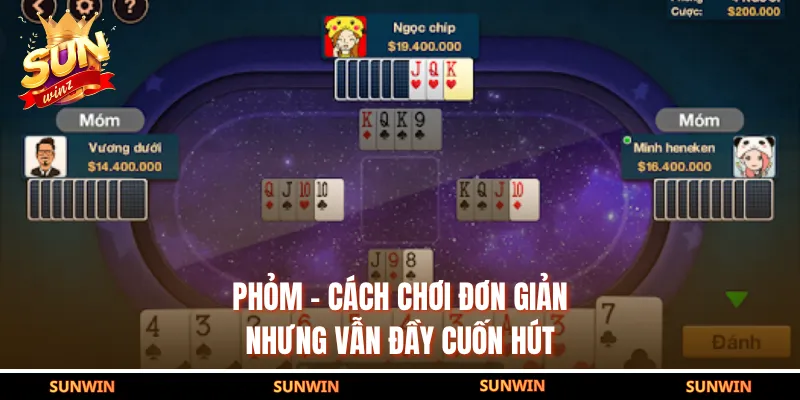 Phỏm - Cách Chơi Đơn Giản Nhưng Vẫn Đầy Cuốn Hút